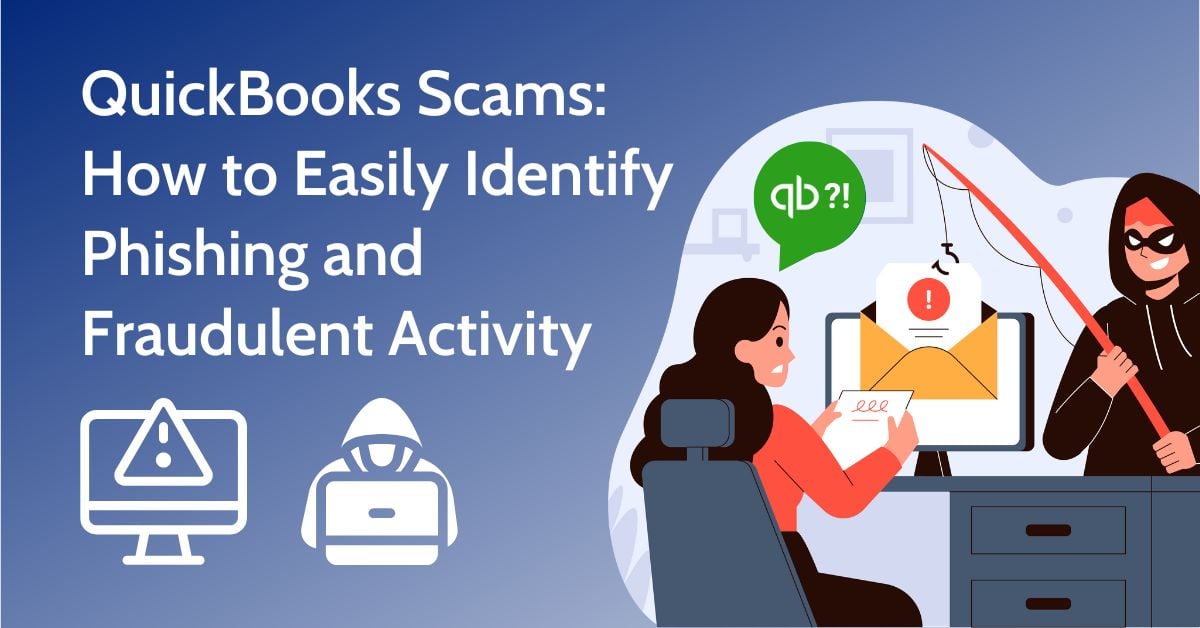 QuickBooks Scams Easily Identify Phishing and Fraudulent Activity